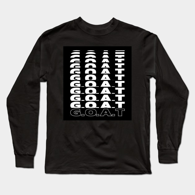 G O A T Long Sleeve T-Shirt by FightIsRight